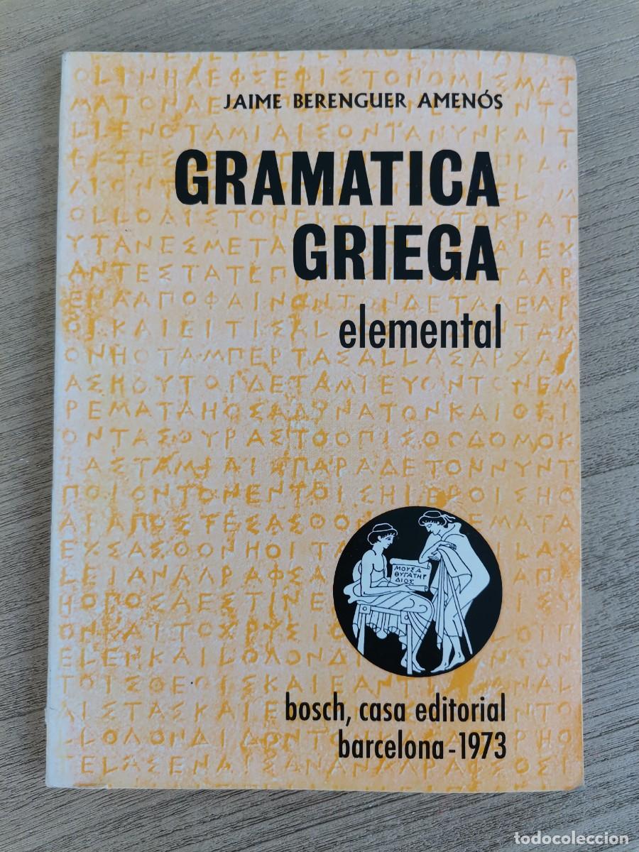 Gramática Griega Elemental. Jaime Berenguer Ame - Compra Venta En ...