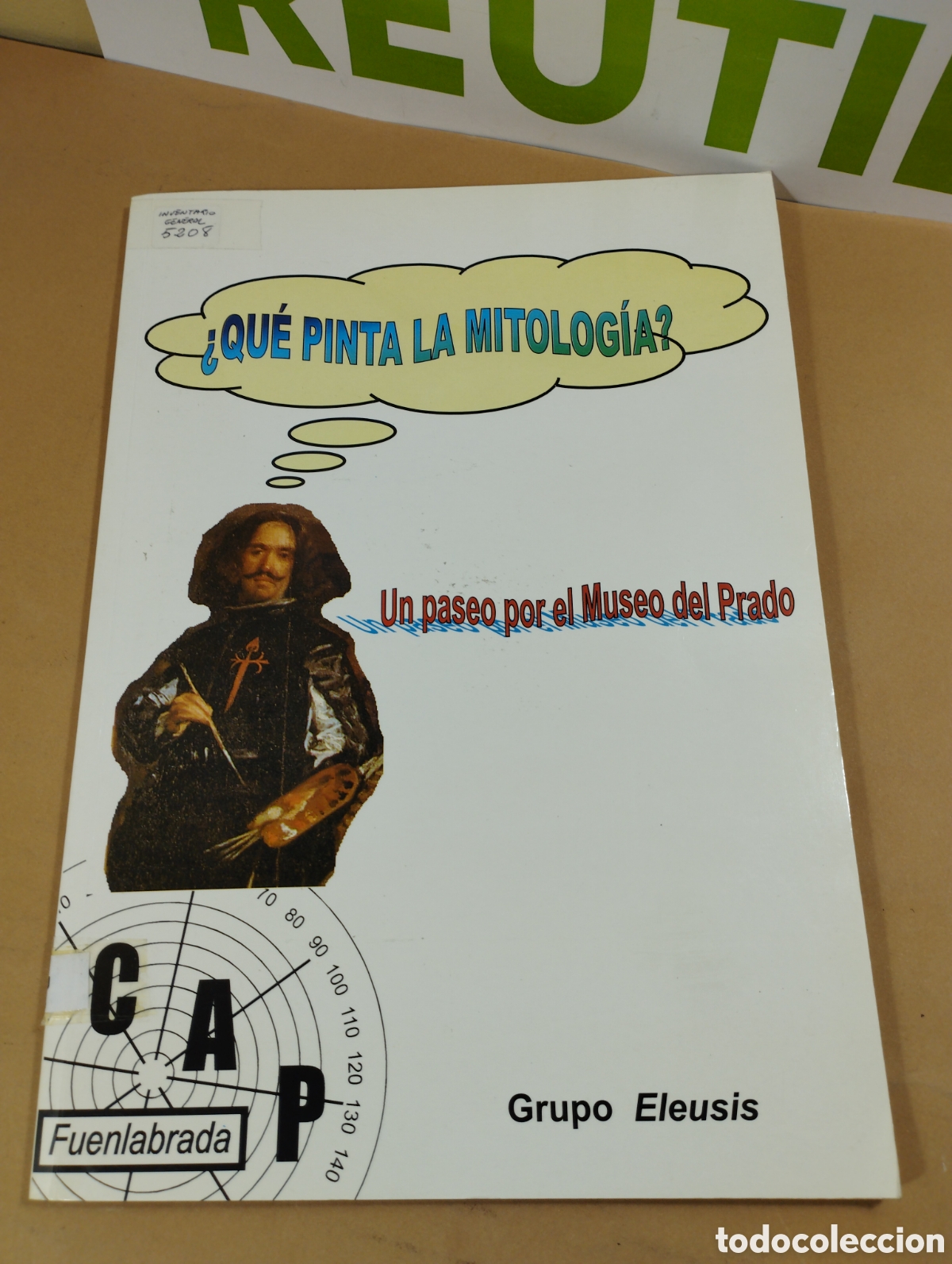 Libros de segunda mano: &iquest; Que pinta la mitolog&iacute;a ? Un paseo por el museo del prado. Grupo Eleusis. Fuenlabrada
