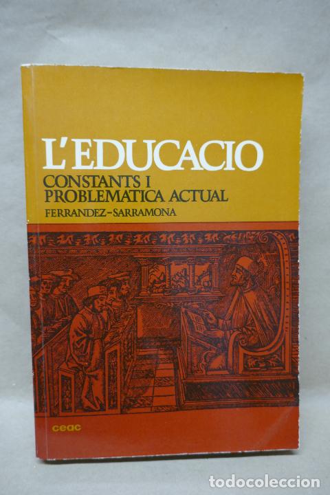 Libros de segunda mano: L EDUCACI&Oacute; - CONSTANTS I PROBLEM&Aacute;TICA ACTUAL - (EN CATAL&Aacute;N) - Foto 2