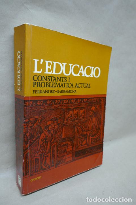 Libros de segunda mano: L EDUCACI&Oacute; - CONSTANTS I PROBLEM&Aacute;TICA ACTUAL - (EN CATAL&Aacute;N) - Foto 1