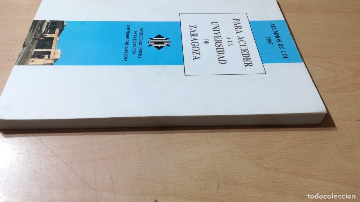 Libros de segunda mano: PARA ACCEDER A LA UNIVERSIDAD DE ZARAGOZA / / ALL23 - Foto 3