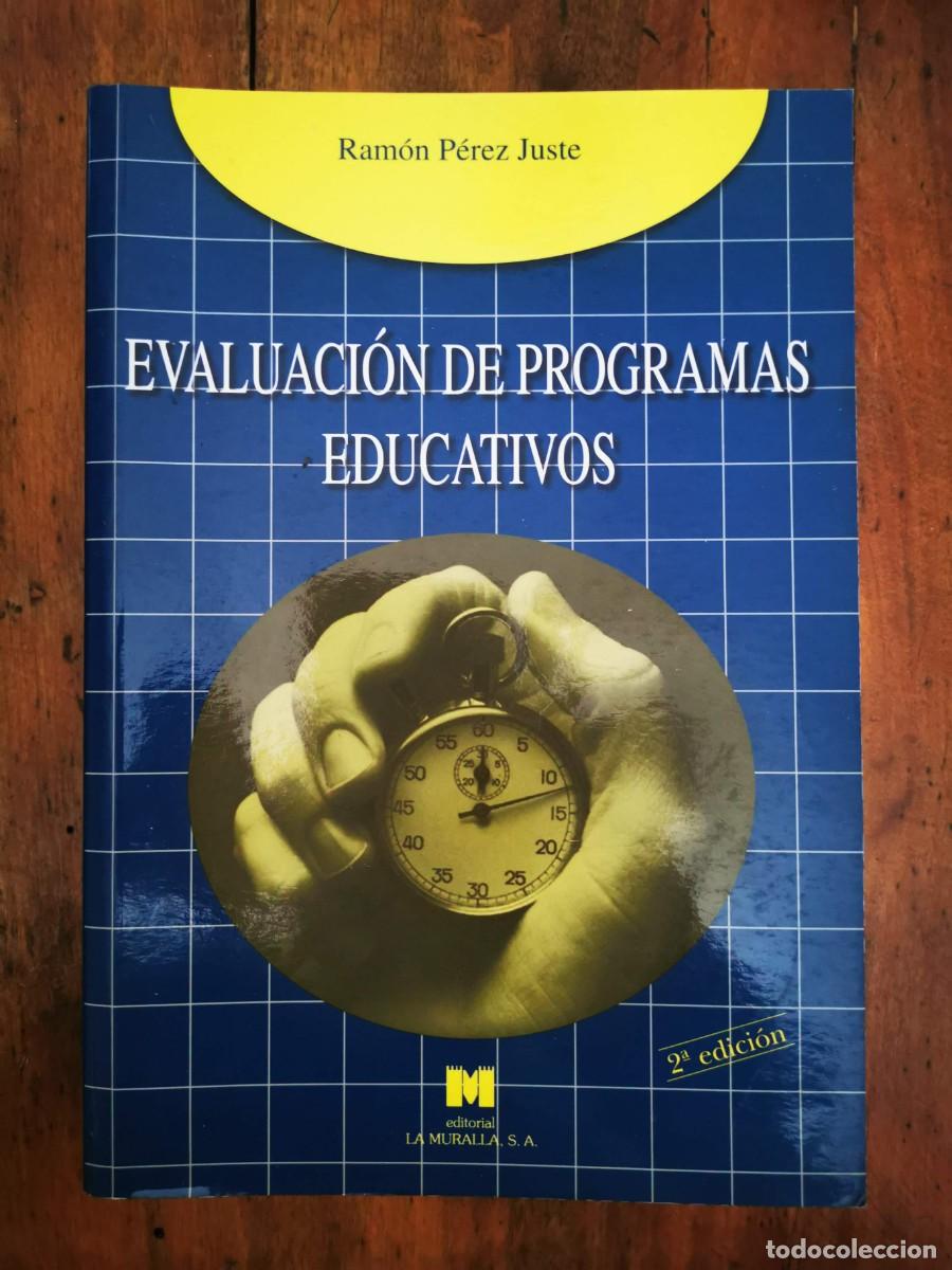 Libros de segunda mano: P&Eacute;REZ JUSTE, Ram&oacute;n. Evaluaci&oacute;n de programas educativos - Foto 1