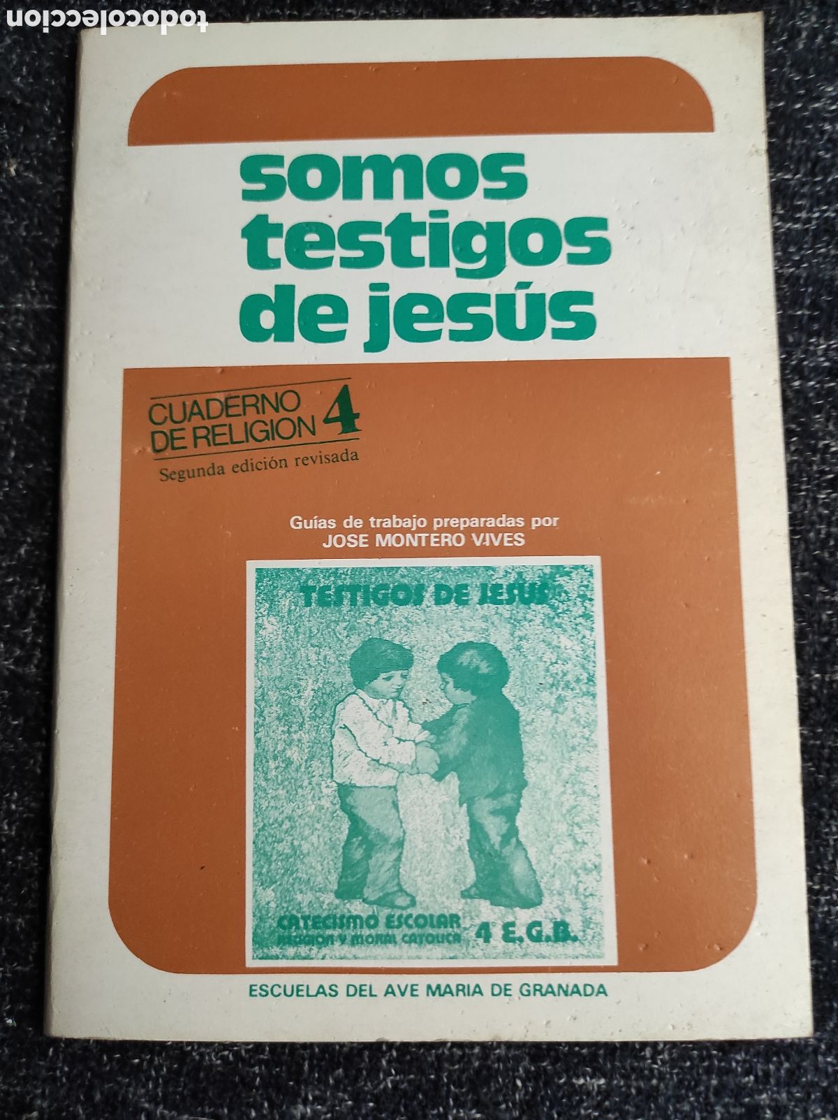 Gebrauchte B&uuml;cher: Somos testigos de Jesus. Cuaderno de religi&oacute;n n&ordm; 4 E.G.B. ESCUELAS DEL AVE MARIA DE GRANADA