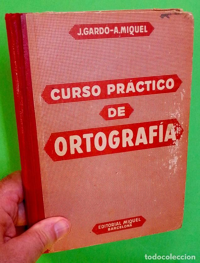 Libros de segunda mano: Curso pr&aacute;ctico de ortograf&iacute;a - Jos&eacute; Gard&oacute; - Foto 11