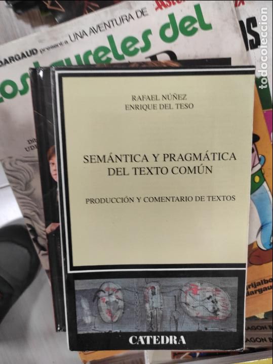 Libros de segunda mano: Sem&aacute;ntica y pragm&aacute;tica del texto com&uacute;n | N&uacute;&ntilde;ez Ramos, Rafael | Ediciones C&aacute;tedra. - Foto 1