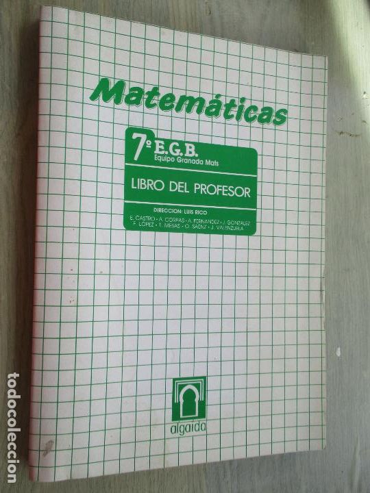Libros de segunda mano: MATEM&Aacute;TICAS, 7&ordm;. EGB-EQUIPO GRANADA MATS- LIBRO DEL PROFESOR, -ALGAIDA-1985 - Foto 1