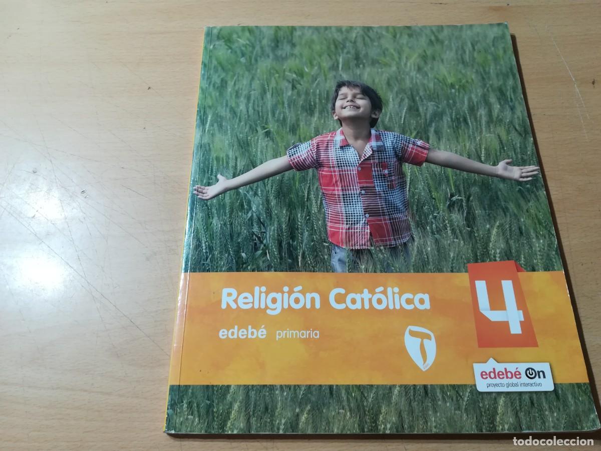 Libros de segunda mano: RELIGION CATOLICA 4&ordm;PRIMARIA / / AO-63 / EDEBE - Foto 1