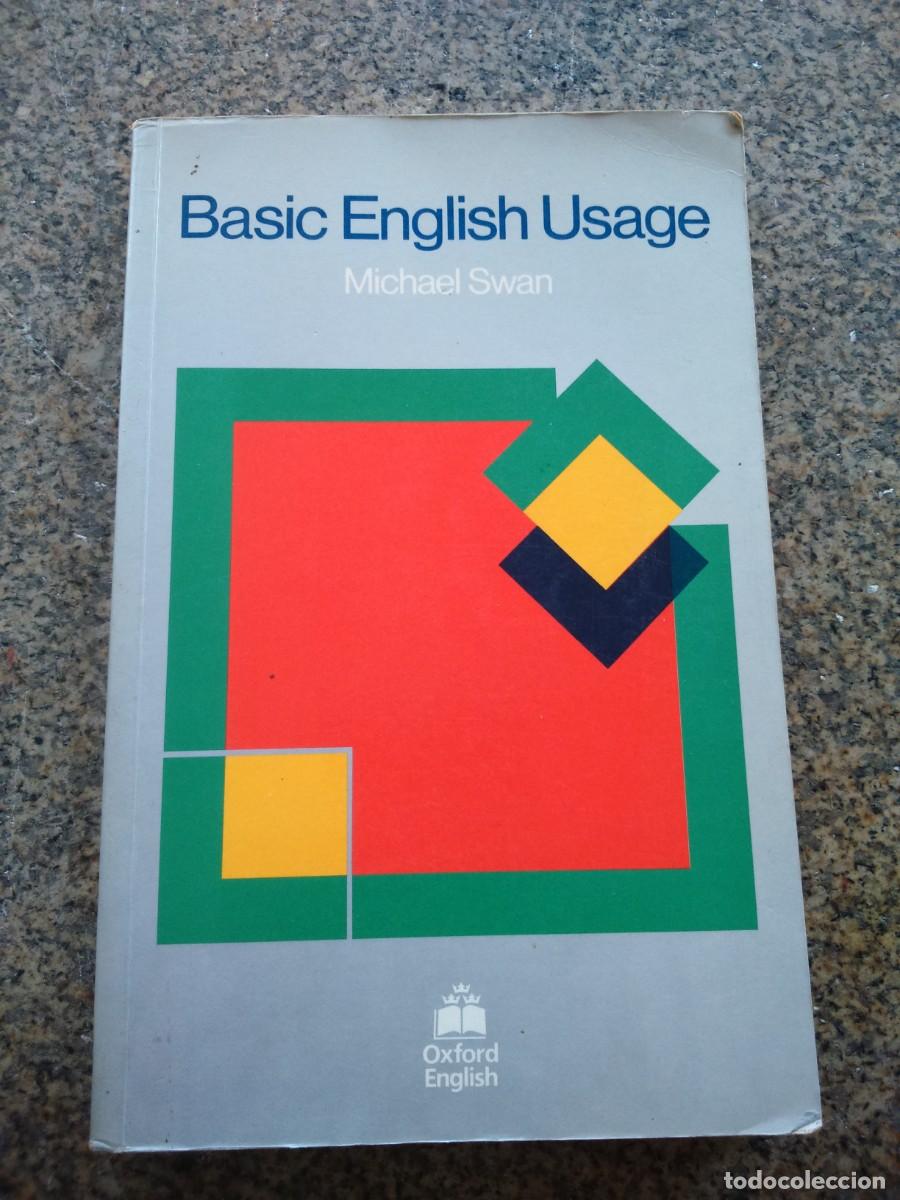 Libros de segunda mano: BASIC ENGLISH USAGE -- MICHAEL SWAN -- 1987 -- USO BASICO DEL INGLES -- - Foto 1