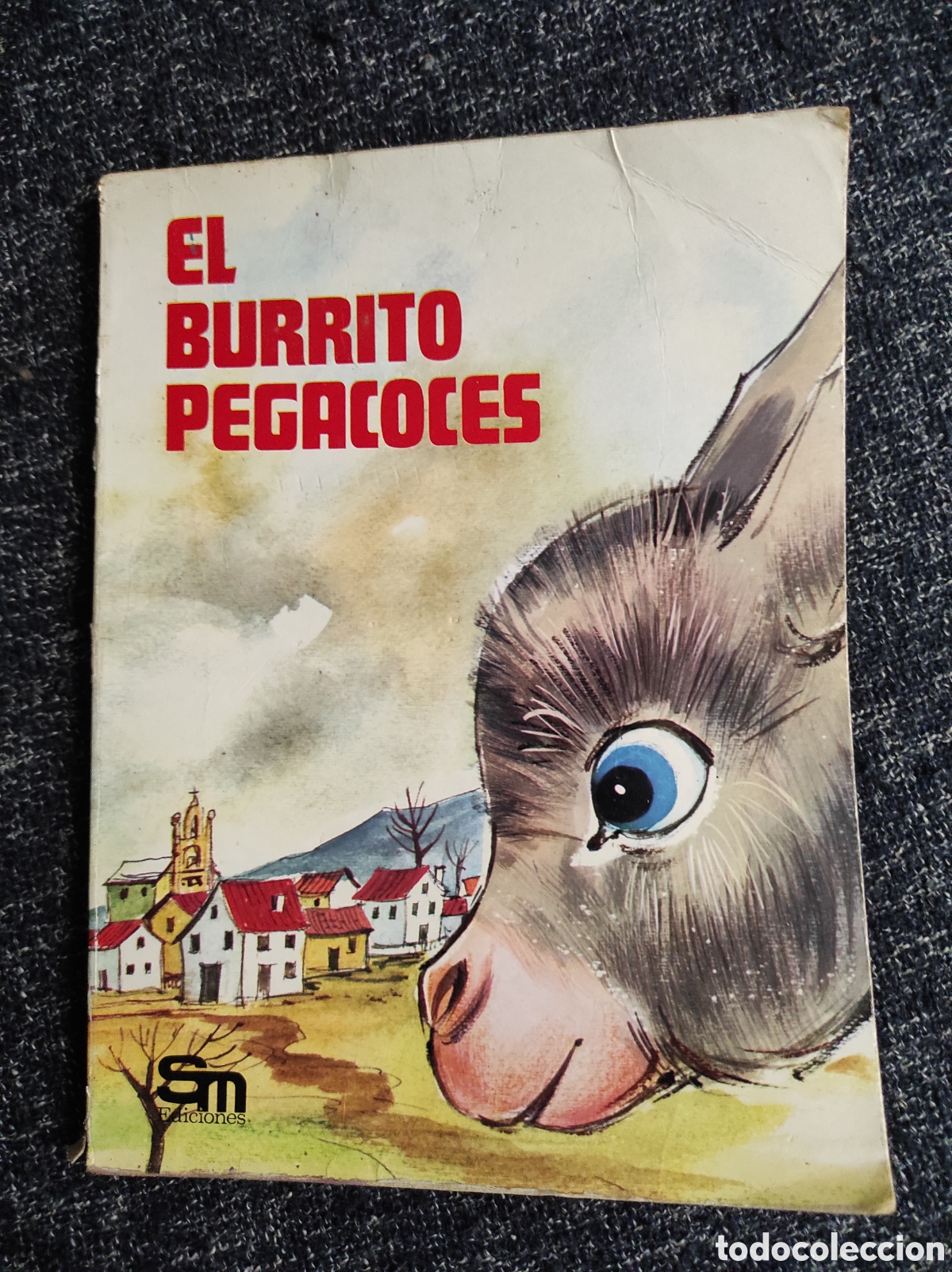 Libros de segunda mano: EL BURRITO PEGACOCES - LIBRO DE LECTURAS -ed. EDICIONES SM - 1983 - Foto 1