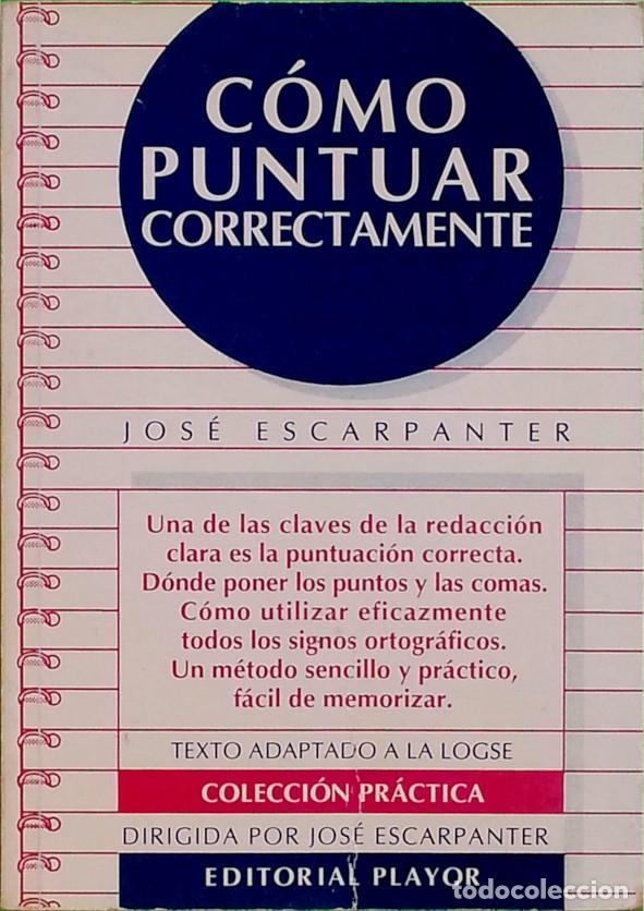 Libros de segunda mano: C&oacute;mo puntuar correctamente - Jos&eacute; Escarpanter - Foto 1