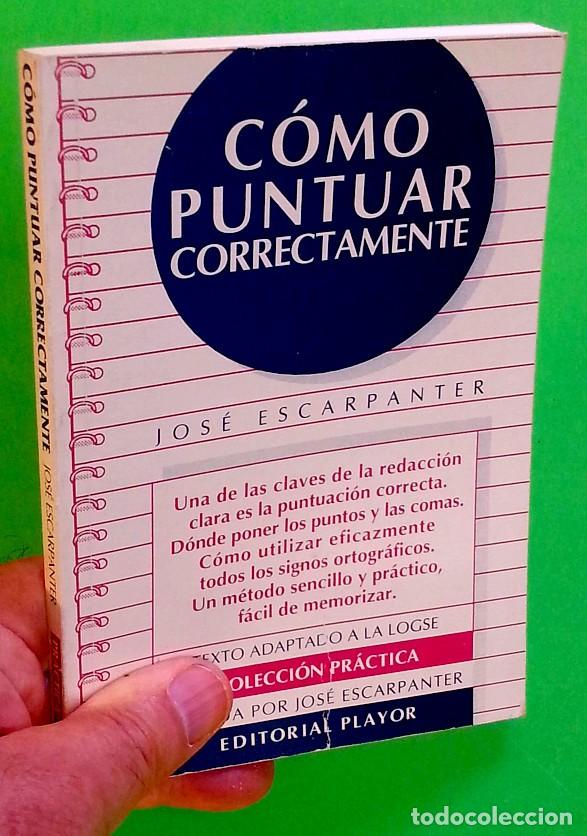 Libros de segunda mano: C&oacute;mo puntuar correctamente - Jos&eacute; Escarpanter - Foto 6