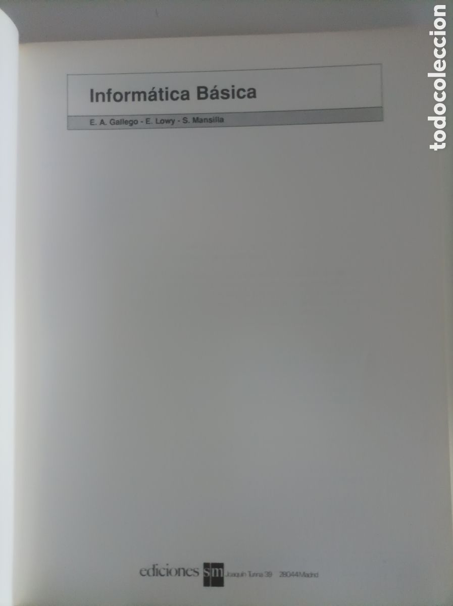 Libros de segunda mano: Inform&aacute;tica b&aacute;sica / E. A. Gallego, E. Lowi, S. Mancilla. - Foto 2