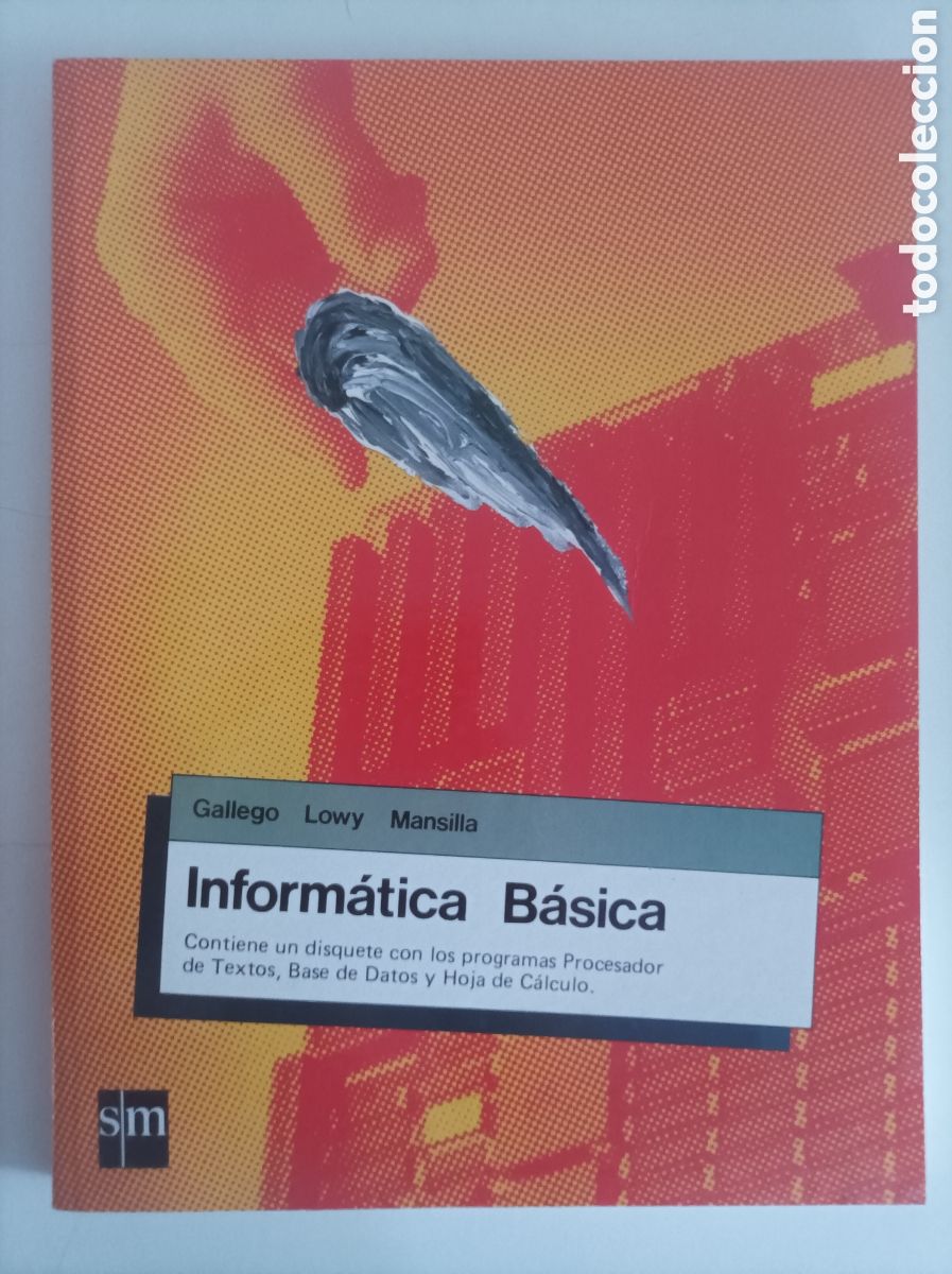 Libros de segunda mano: Inform&aacute;tica b&aacute;sica / E. A. Gallego, E. Lowi, S. Mancilla. - Foto 1