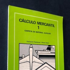 Libros de segunda mano: CÁLCULO MERCANTIL / CARPETA DE MATERIAL AUXILIAR / F.P. 1º GRADO / EDEBÉ / SIN USAR