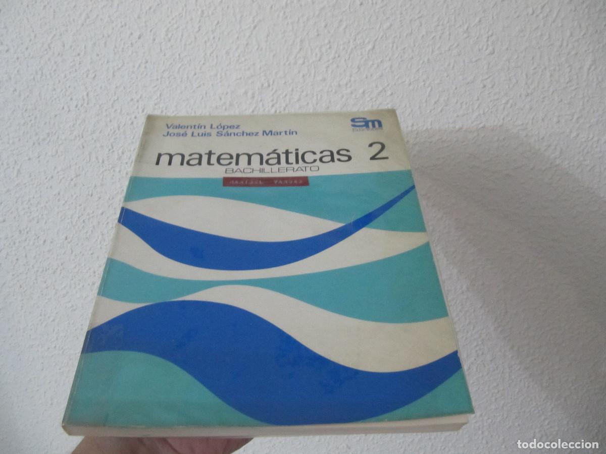 Libros de segunda mano: Matem&aacute;ticas 2 bachillerato Valent&iacute;n L&oacute;pez - Foto 1