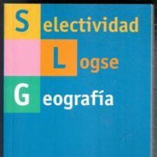 Libros de segunda mano: SELECTIVIDAD LOGSE. GEOGRAFÍA. PRUEBAS 2003