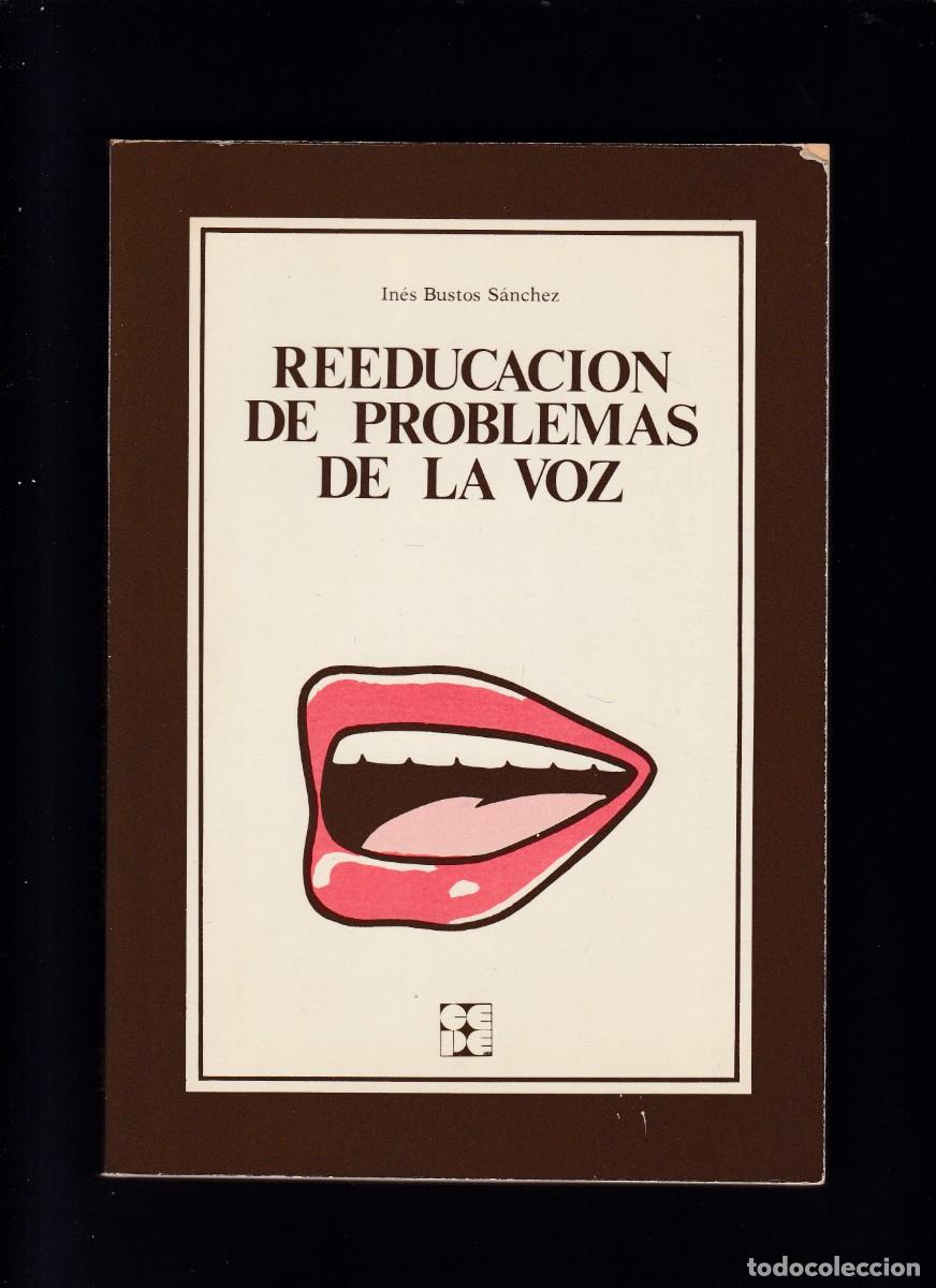 Libros de segunda mano: REEDUCACI&Oacute;N DE PROBLEMAS DE LA VOZ - IN&Eacute;S BUSTOS - C.E.P.E. 1981 / MADRID - Foto 1