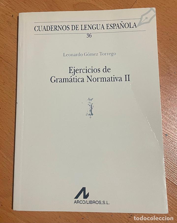 Libros de segunda mano: EJERCICIOS DE GRAMATICA NORMATIVA II, Leonardo Gomez Torrego - Foto 1