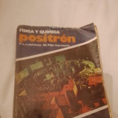 Libros de segunda mano: FÍSICA Y QUÍMICA. POSITRÓN. CURSO INAUGURAL 2 BUP 1976 PRIMERA EDICIÓN. VER FOTOS