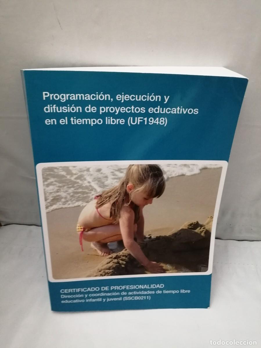Libros de segunda mano: Programaci&oacute;n, ejecuci&oacute;n y difusi&oacute;n de proyectos educativos en el tiempo libre (UF1948) - Foto 1