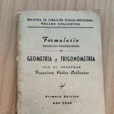 Libros de segunda mano: CV3. LIBRO FORMULARIO TÉCNICO- PROFESIONAL DE GEOMETRÍA Y TRIGONOMETRÍA PROFESOR FRANCISCO VALLES