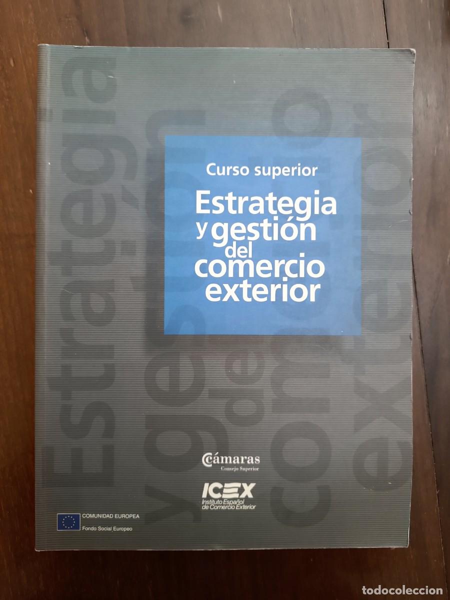 Libros de segunda mano: Curso Superior Estrategia y gestion del Comercio Exterior - Foto 1