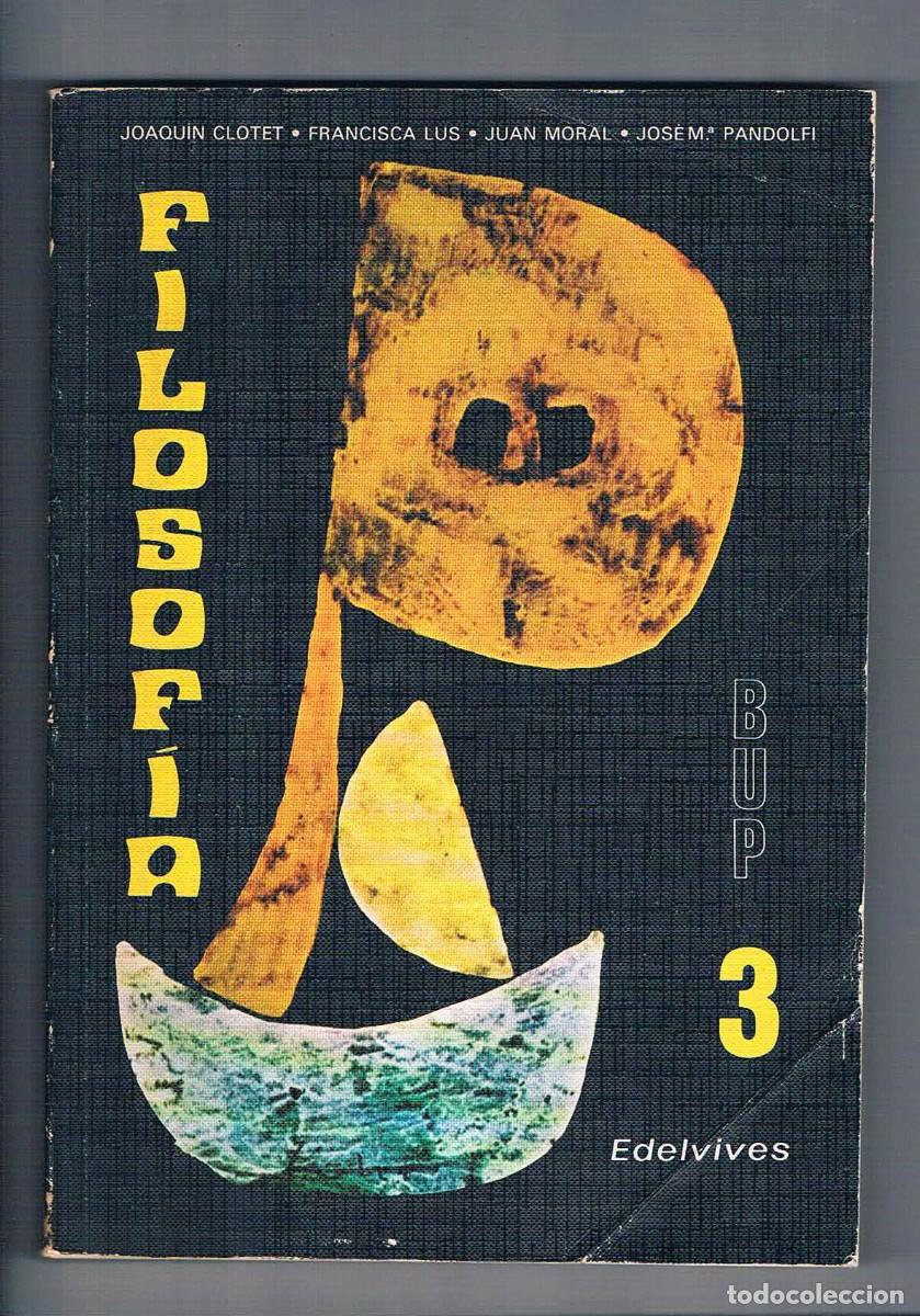 Libros de segunda mano: Libro de texto Filosofia Bup 3 Edelvives 1983 - Foto 1