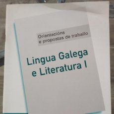 Libros de segunda mano: LINGUA GALEGA E LITERATURA, 1º BACH., ORIENTACIÓNS E PROPOSTAS DE TRABALLO (RODEIRA, 1999) // GALEGO