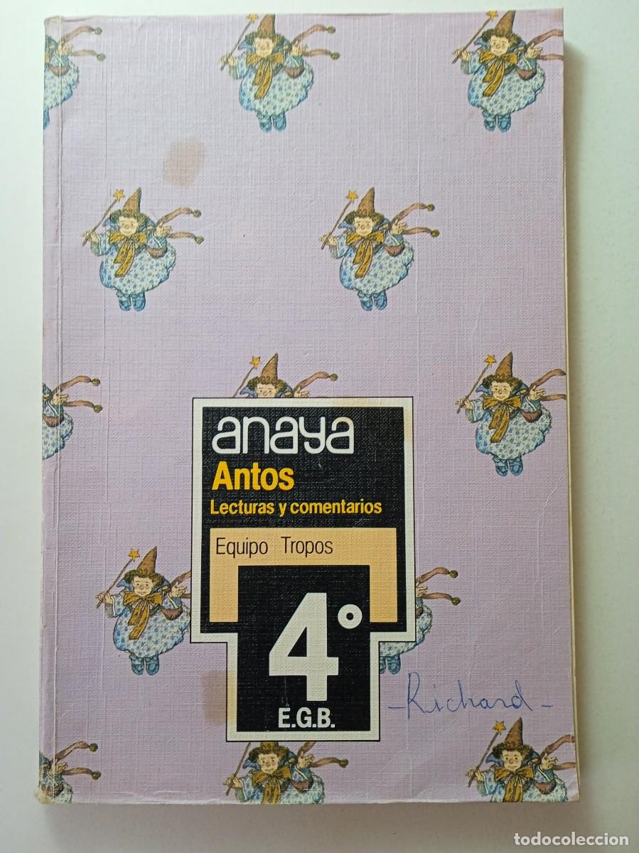 Libros de segunda mano: ANTOS LECTURAS Y COMENTARIOS - 4&ordm; EGB - ANAYA - Foto 1