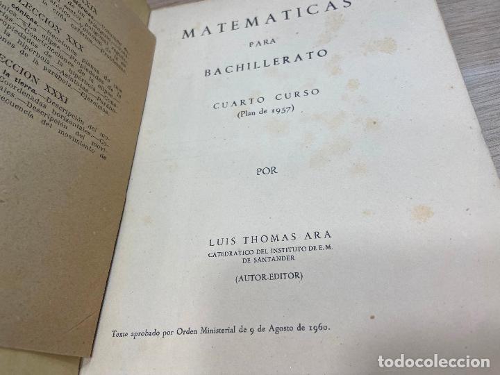 Libros de segunda mano: MATEM&Aacute;TICAS CUARTO CURSO BACHILLERATO. THOMAS-R&Iacute;OS PLAN 1957. CON PROGRAMA DEL CURSO. - Foto 4