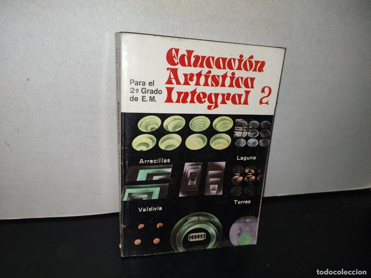 Libros de segunda mano: 84- EDUCACI&Oacute;N ART&Iacute;STICA INTEGRAL 2. PARA EL 2&deg; GRADO DE E. M. ARRECILLAS, LAGUNA... - 1A. ED 1980