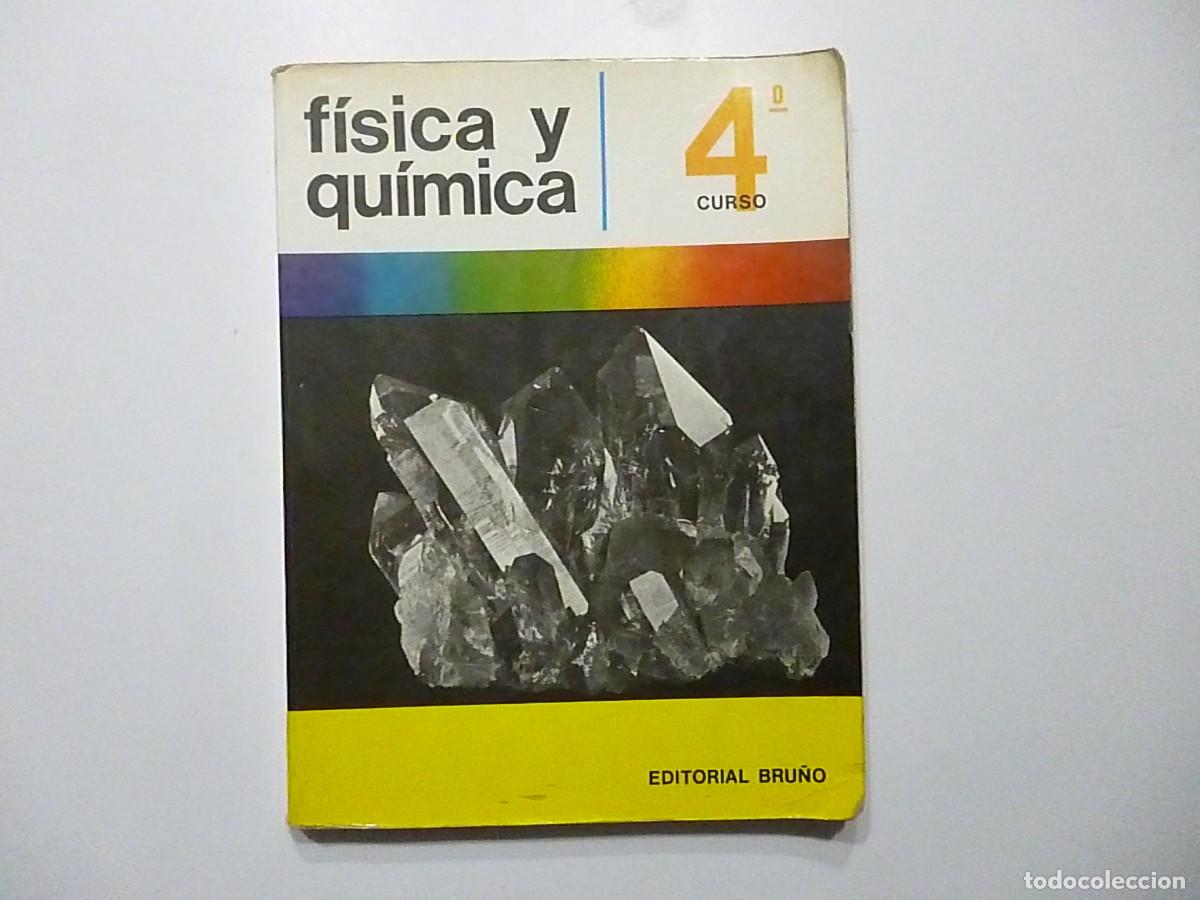 Libros de segunda mano: FISICA Y QUIMICA 4 CURSO 1970 EDITORIAL BRU&Ntilde;O - Foto 1