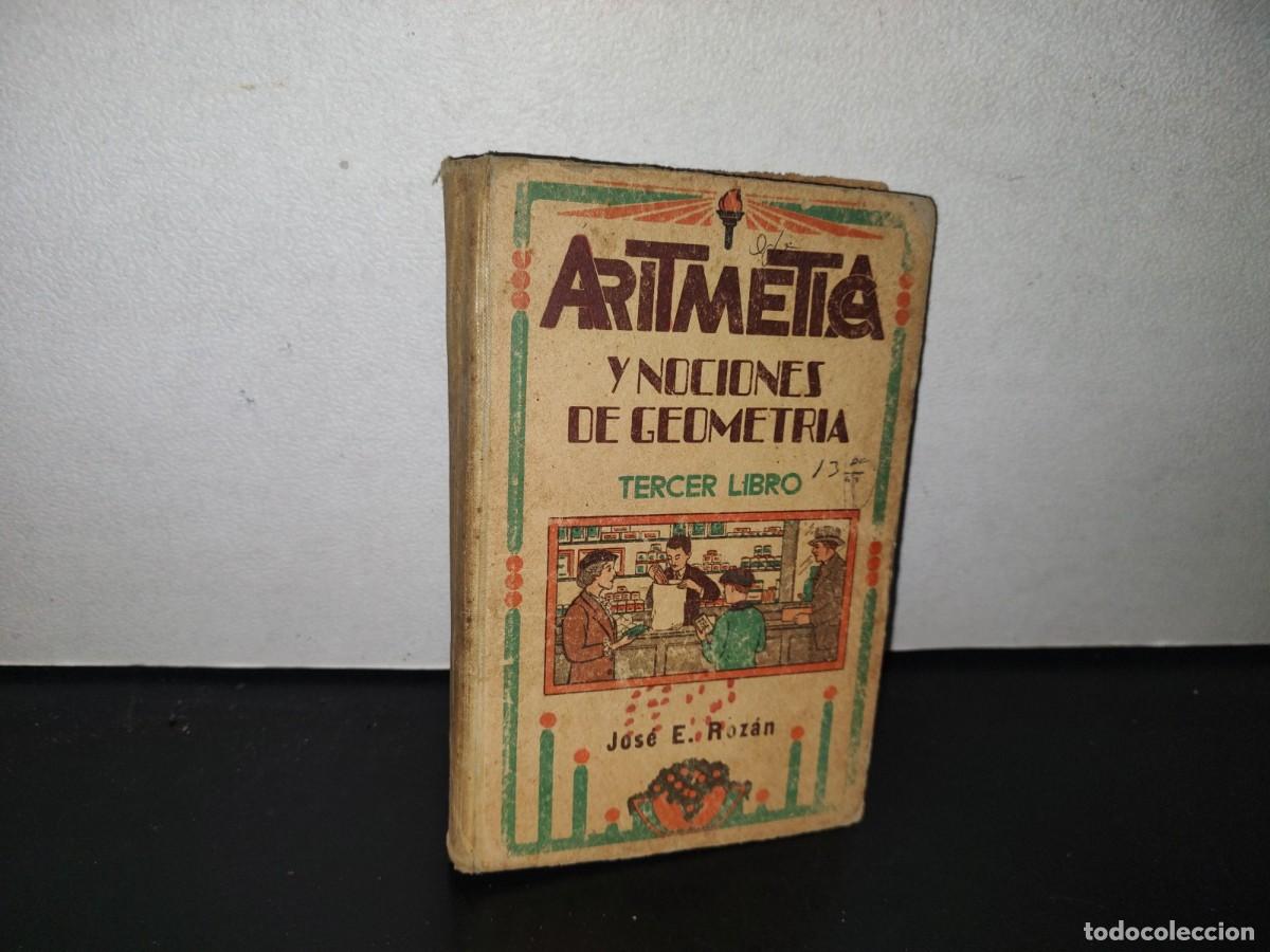 Libros de segunda mano: 85- ARITM&Eacute;TICA Y NOCONES DE GEOMETR&Iacute;A. TERCER LIBRO - JOS&Eacute; E. ROZ&Aacute;N - 1964 - Foto 1