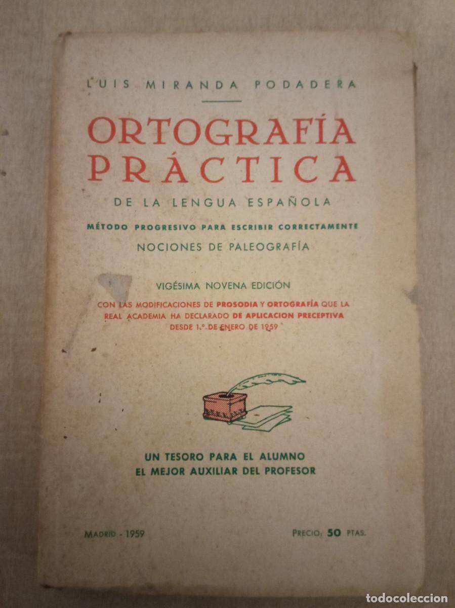 Libros de segunda mano: ORTOGRAFIA PR&Aacute;CTICA, LUIS MIRANDA, 1959 - Foto 1