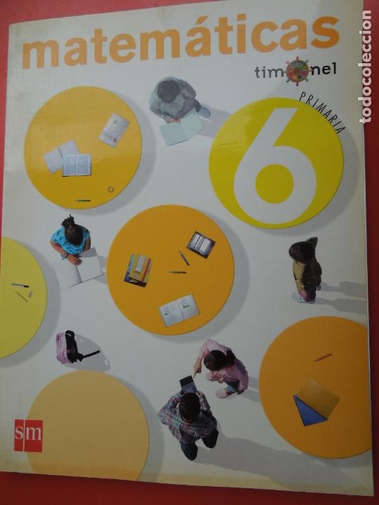 Libros de segunda mano: MATEMATICAS 6&ordf; PRIMARIA -TIMONEL - EDITORIAL SM - Foto 1