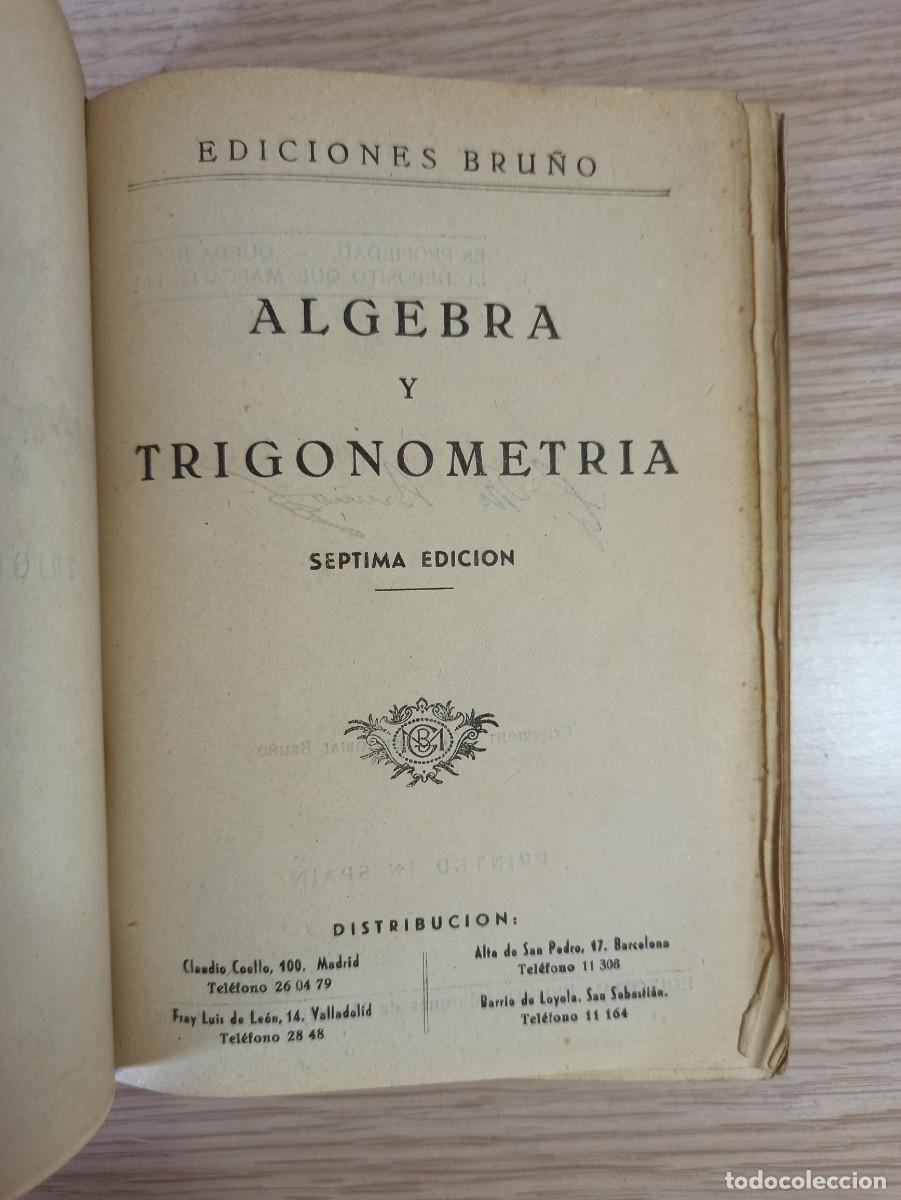 Libros de segunda mano: &rdquo;Algebra y trigonometr&iacute;a&rdquo; (Ed. Bru&ntilde;o) a&ntilde;o 1954, CONTIENE PROGRAMA DE LA ASIGNATURA. - Foto 3