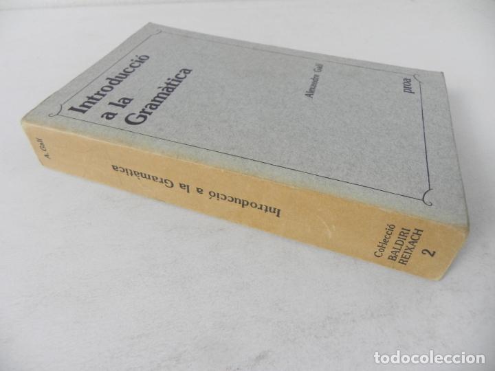 Libros de segunda mano: INTRODUCCI&Oacute; A LA GRAM&Agrave;TICA (ALEXANDRE GAL&Iacute;) ED. PROA-1977 (EN CATAL&Aacute;N) - Foto 5