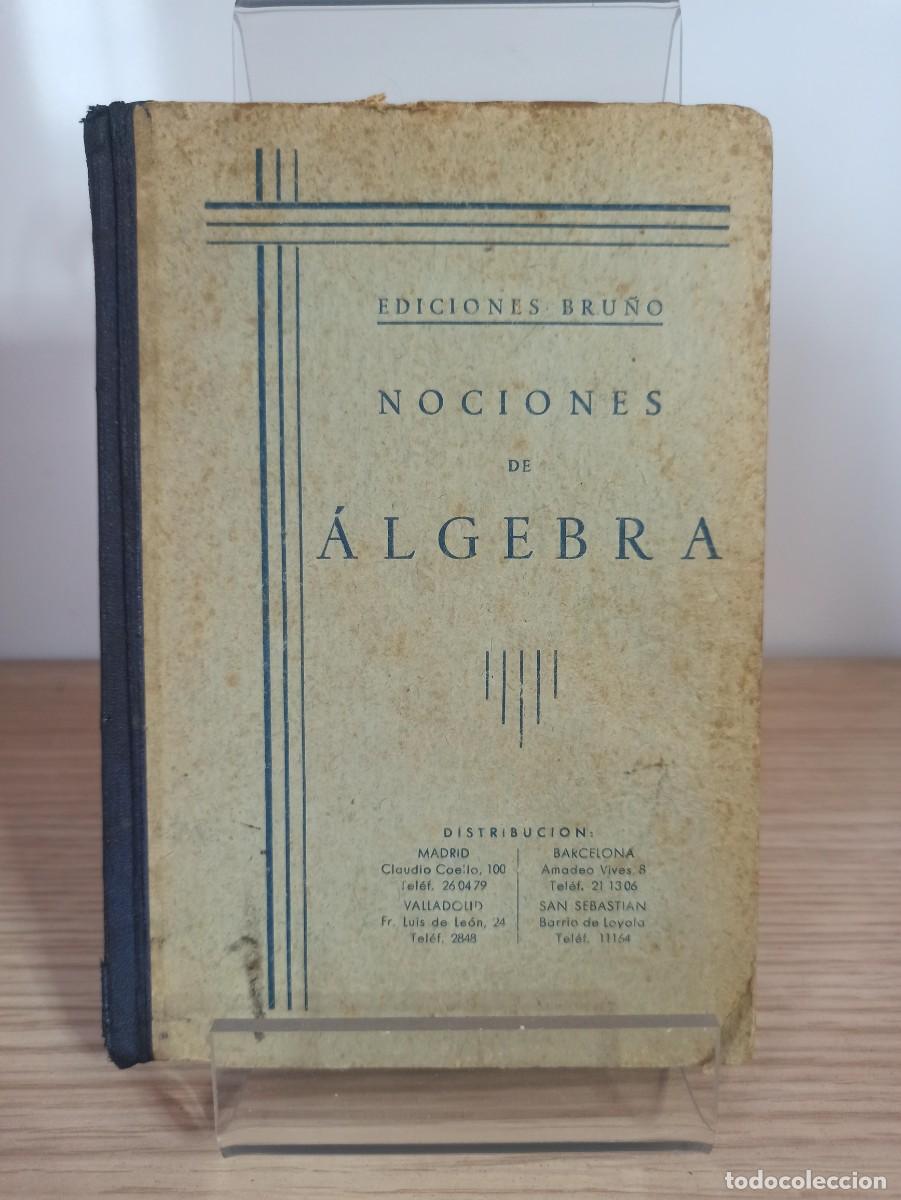 Libros de segunda mano: &rdquo;Nociones de algebra&rdquo; (Ed. Bru&ntilde;o) a&ntilde;o 1950 - Foto 1