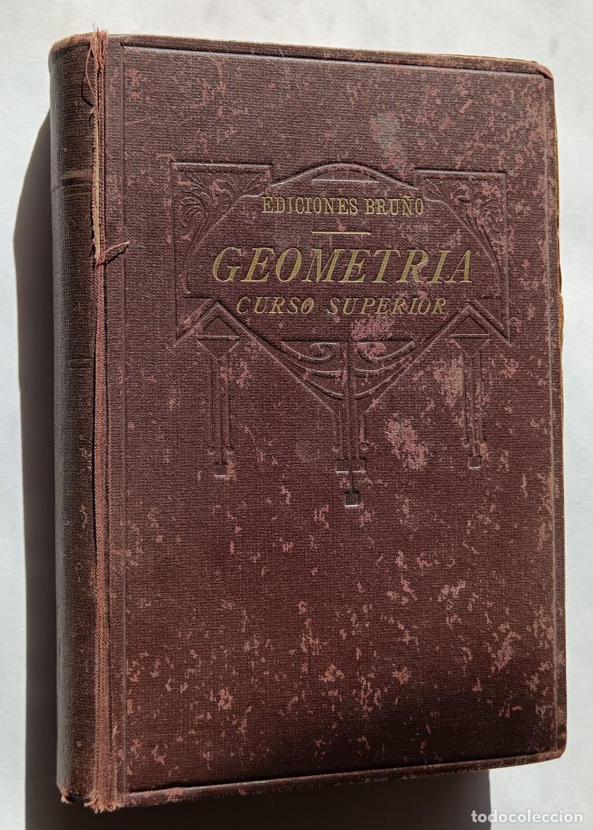 Libros de segunda mano: Geometria-curso superior-Bru&ntilde;o-1945. - Foto 1