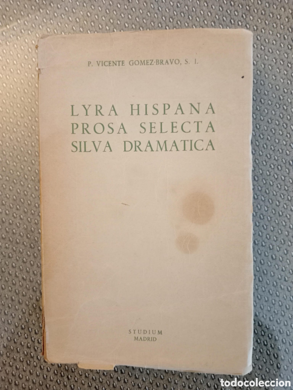 Libros de segunda mano: Lyra hispana, Prosa po&eacute;tica, Silva dram&aacute;tica / Vicente G&oacute;mez Bravo - Foto 1