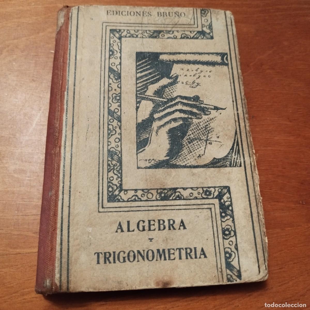 Libros de segunda mano: ALGEBRA Y TRIGONOMETRIA / / CONS 435 / BRU&Ntilde;O - Foto 1