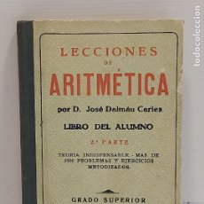 Libros de segunda mano: LECCIONES DE ARITMÉTICA / 2ª PARTE / JOSÉ DALMAU CARLES-1954 / BUEN ESTADO / DE OCASIÓN
