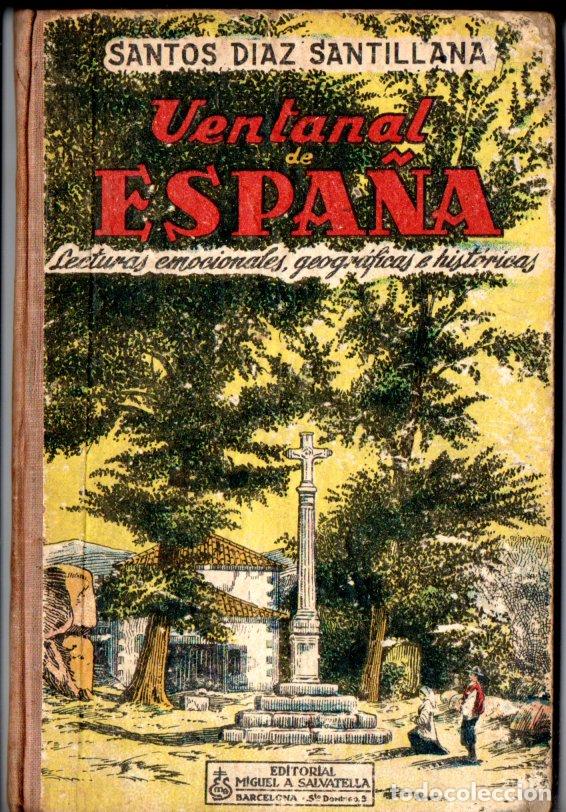 Libros de segunda mano: SANTOS D&Iacute;AZ SANTILLANA : VENTANAL DE ESPA&Ntilde;A (SALVATELLA, 1950) - Foto 1