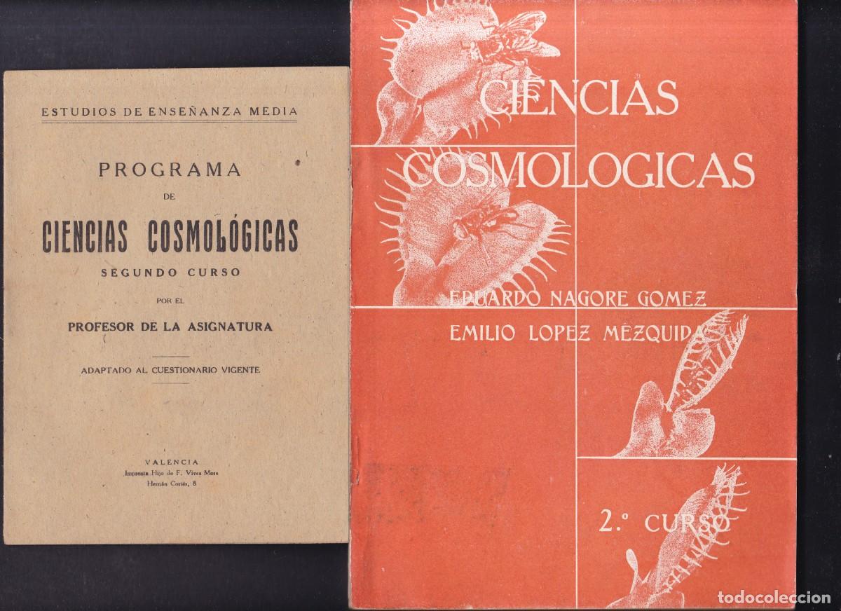 Libros de segunda mano: CIENCIAS COSMOLOGICAS - E. NAGORE & E. L&Oacute;PEZ - 2&ordm; CURSO - VALENCIA 1942-1&ordf; EDICION - Foto 1