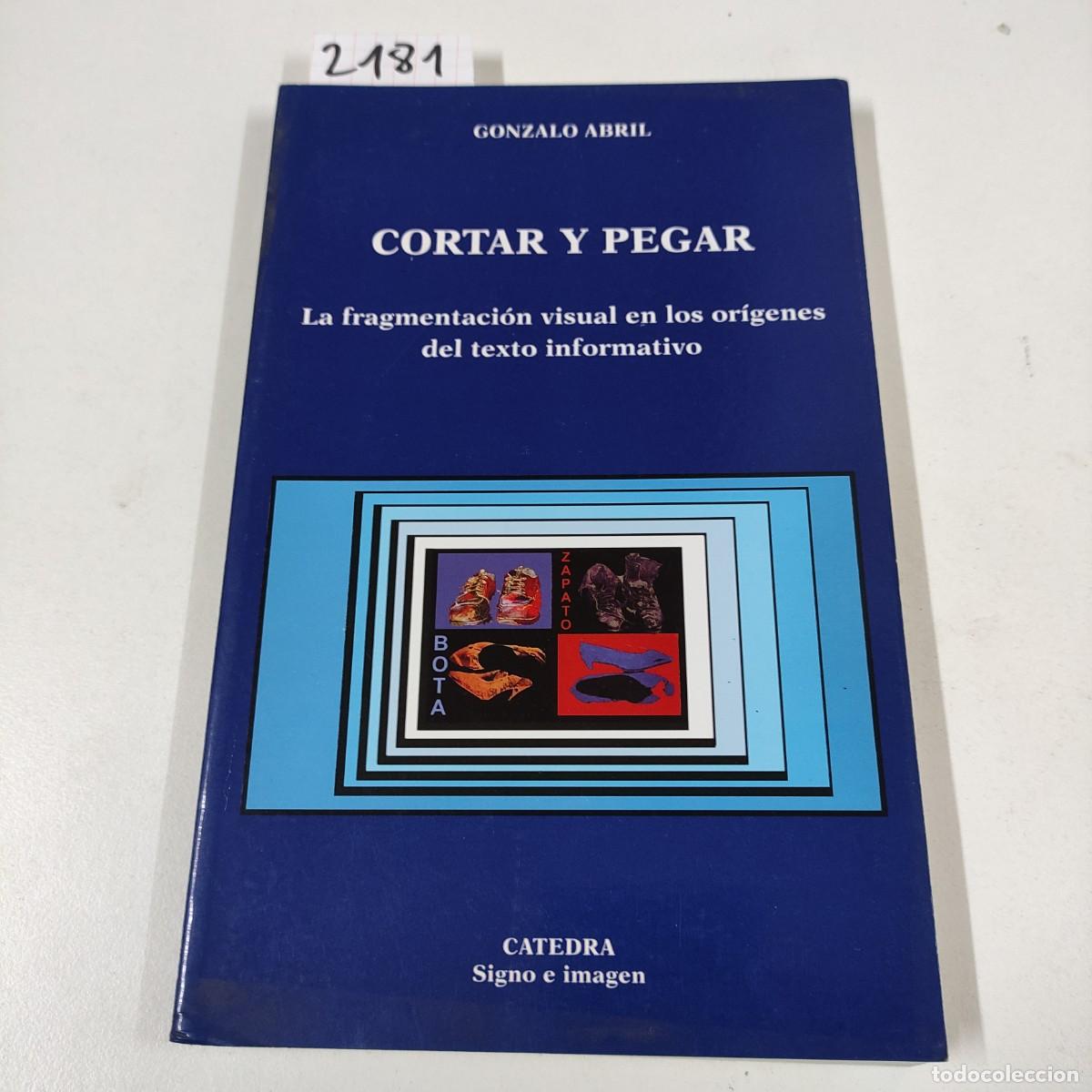 Libros de segunda mano: Cortar y pegar: La fragmentaci&oacute;n visual en los or&iacute;genes del texto informativo - Foto 1