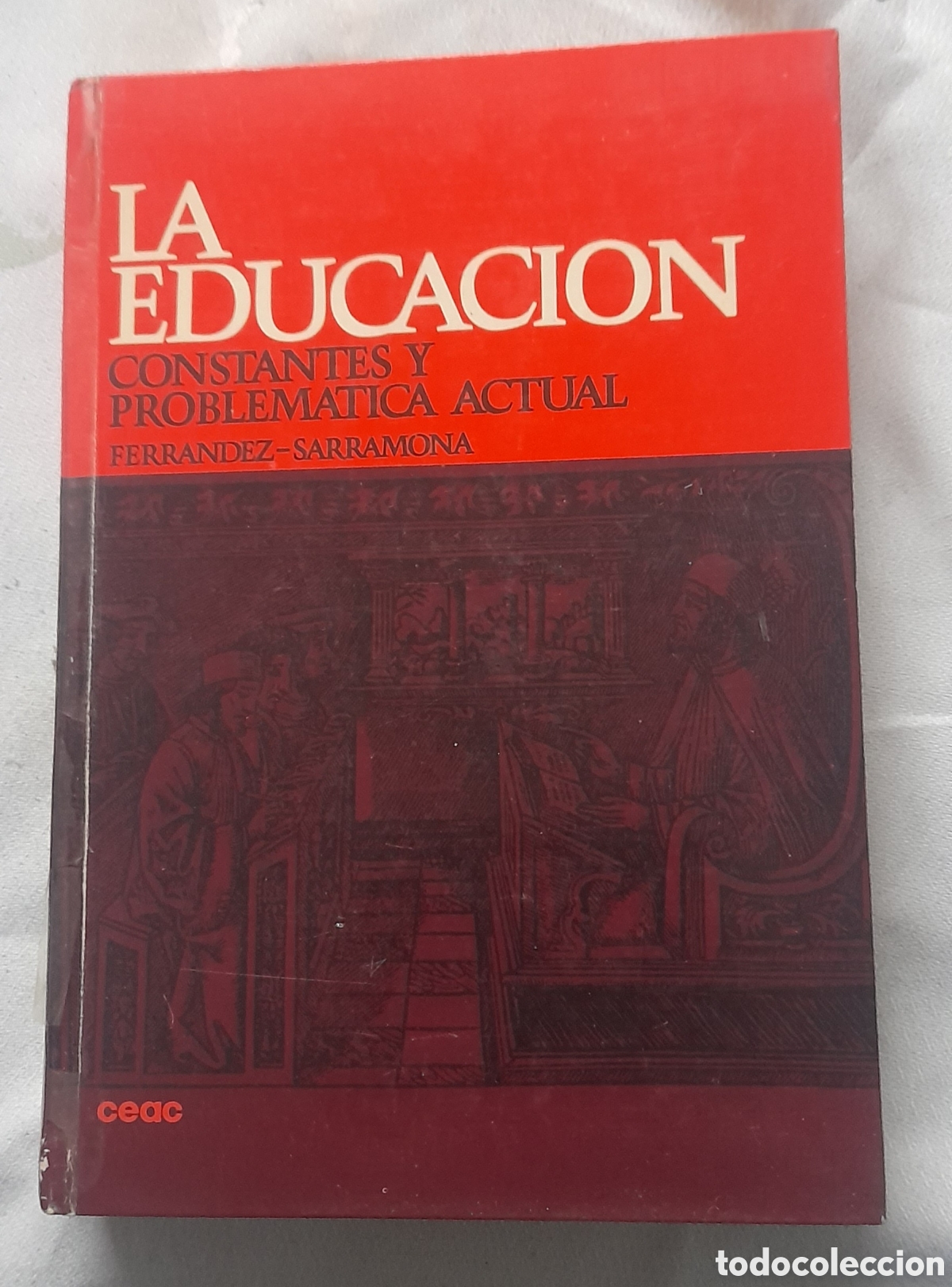 Libros de segunda mano: La educaci&oacute;n. Constantes y problem&aacute;tica actual. Ferrandez-Sarrsmona - Foto 1