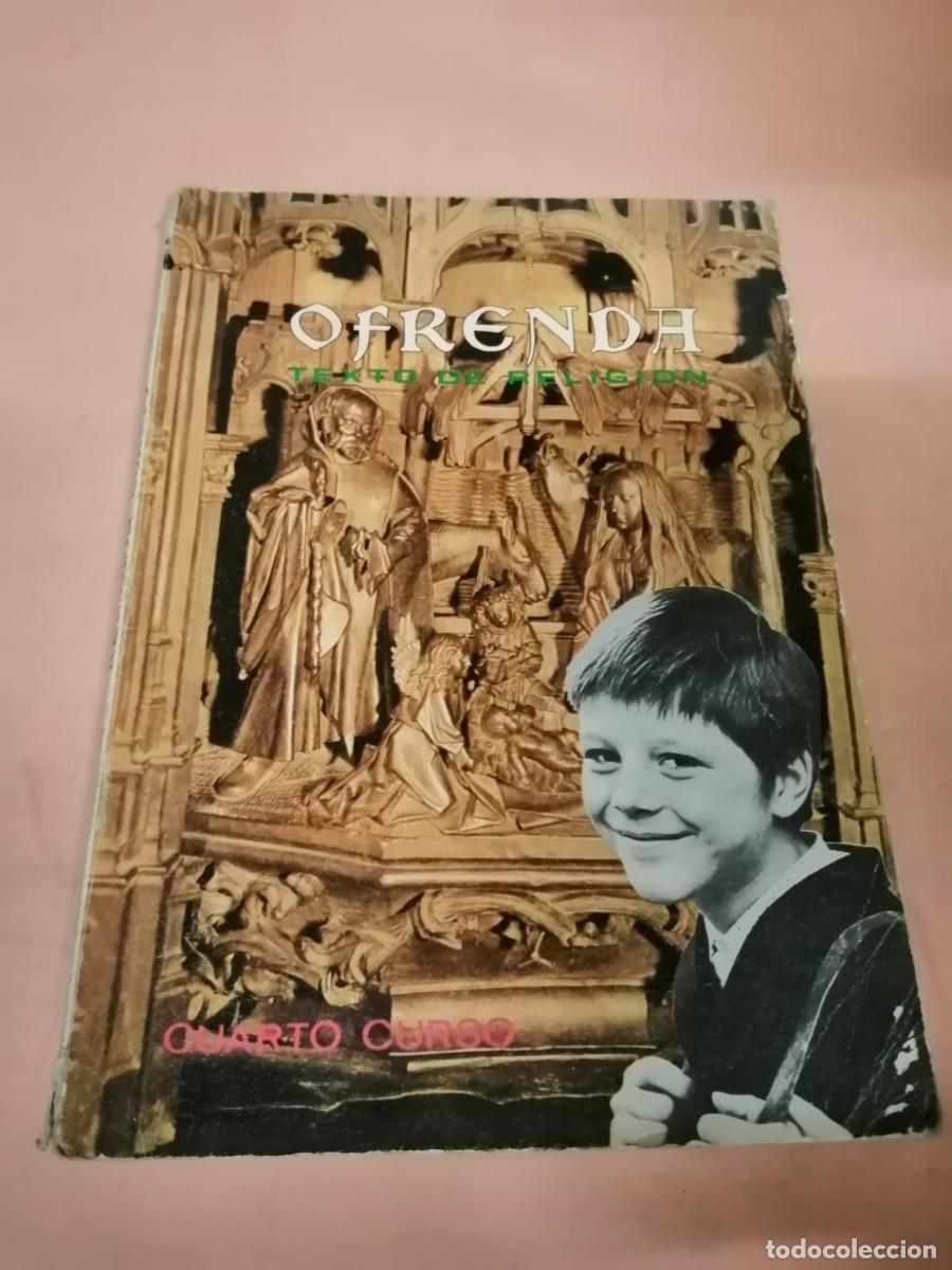 Libros de segunda mano: OFRENDA, TEXTO DE RELIGION (CUARTO CURSO) - Foto 1