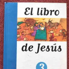 Libros de segunda mano: EL LIBRO DE JESUS 3 SM.PRIMARIA PPC