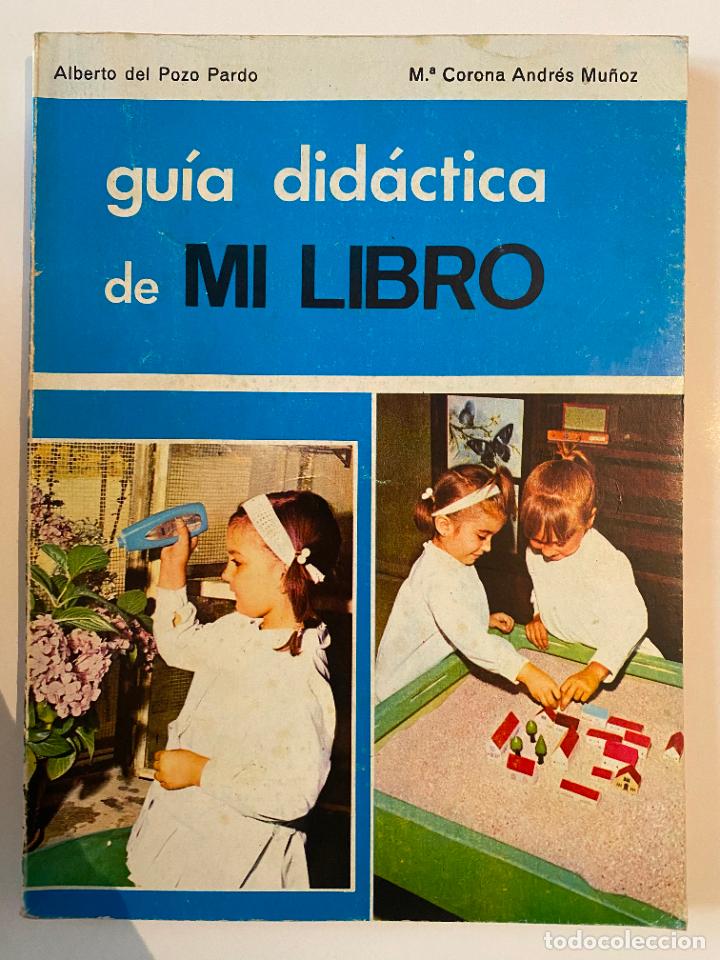 Libros de segunda mano: Gu&iacute;a did&aacute;ctica de Mi Libro - Alberto del Pozo Pardo - Foto 1