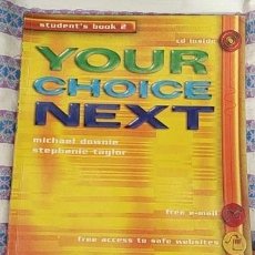 Libros de segunda mano: YOUR CHOICE NEXT STUDENT´S BOOK 2 -E.S.O. AÑO 2000